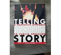 Telling Your Story: A Narrative Approach To Public Speaking (Textbook Binding)