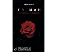 Telmah: La tragedia del desajuste
