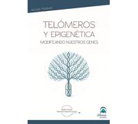 Telómeros y epigenética: Modificando nuestros genes