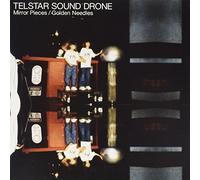 TELSTAR SOUND DRONE - Mirror Pieces/Golden Needles [7" VINYL]