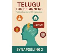 Telugu for Beginners: Practical Learning with SynapseLingo (Learn Telugu)
