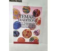 Temari Traditions: More Techniques for Japanese Thread Balls