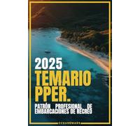 Temario Completo PPER: Tu Guía Definitiva para Aprobar el Examen Oficial de Patrón Profesional de Embarcaciones de Recreo, Convocado por la Dirección General de la Marina Mercante.