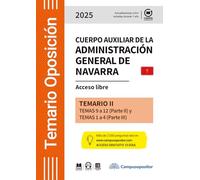 TEMARIO: Cuerpo auxiliar de la Administración general de Navarra. 2025. TEMARIO II: Acceso libre - Temario II - Temas 9 a 12 (Parte II) y Temas 1 a 4 (Parte III)