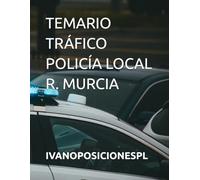 TEMARIO GRUPO II TRÁFICO POLICÍA LOCAL REGIÓN DE MURCIA