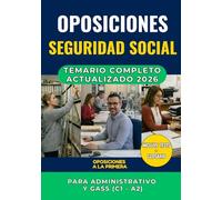 Temario Oposiciones Seguridad Social: Específico Completo para C1 y A2 con Tests y Glosario