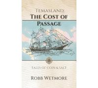 Temasland Cost of Passage: Stories Carved In Salt And Coin