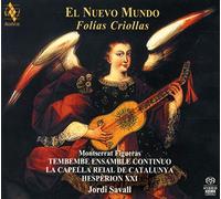 Tembembe Ensamble Continuo, La Capella Reial de Catalunya, Hesperion XX - El Nuevo Mundo: Folias Criollas [La Capella Reial de Catalunya, Hespèrion XXI, Tembembe Ensamble Continuo / Jordi Savall]