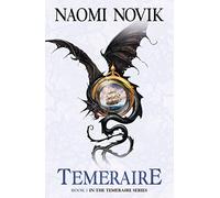 Temeraire (Temeraire 1) [a.k.a. His Majesty's Dragon]: Book 1