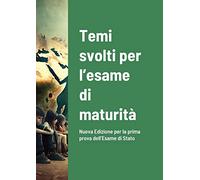 Temi svolti per l'esame di maturit: Nuova Edizione per la prima prova dell'Esame di Stato