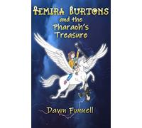 Temira Burtons and the Pharaoh's Treasure: An Egyptian Adventure (Temira Burtons Adventure Stories)