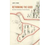 Temkin - Rethinking the Good Moral Ideals and the Nature of Practical - X555z