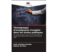 Témoignages d'enseignants d'anglais dans les écoles publiques: Les transformations qu'a connues l'enseignement de l'anglais entre 1950 et 2012 et ce qu'en ont révélé les récits