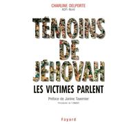 Témoins de Jéhovah Les victimes parlent