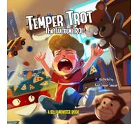 Temper Trot the Tantrum Troll: A Silly Monster Book About Big Feelings