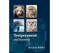 Temperament and Parenting: Applying Temperament to Successful Parenting