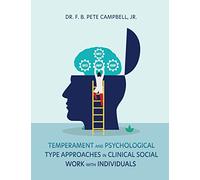 Temperament and Psychological Type Approaches in Clinical Social Work with Individuals: 0