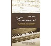 Temperament: How Music Became a Battleground for the Great Minds of Western Civilization