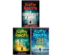 Temperance Brennan Series 19-21 Collection 3 Books Set By Kathy Reichs (A Conspiracy of Bones, The Bone Code & Cold, Cold Bones)