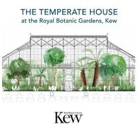 Temperate House at the Royal Botanic Gardens - Kew, The