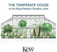 Temperate House at the Royal Botanic Gardens - Kew, The