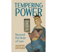 Tempering Power : Beyond the Rule of Law
