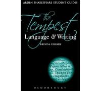 Tempest: Language and Writing, The: 3 (Arden Student Skills: Language and Writing)