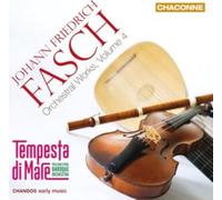 Tempesta di Mare - Johann Friedrich Fasch: Orchestral Works, Vol. 4