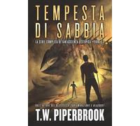 Tempesta di sabbia: La serie di fantascienza distopica: (Libri 3-4)