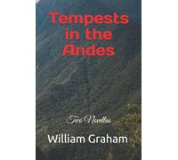 Tempests in the Andes: Two Novellas (South American Novels)
