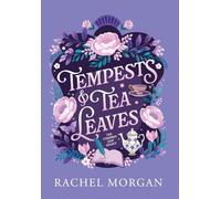 Tempests & Tea Leaves: 1 (The Charmed Leaf Legacy)
