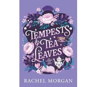 Tempests & Tea Leaves: 1 (The Charmed Leaf Legacy)