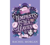 Tempests & Tea Leaves: Une Romance Fantasy Régence (The Charmed Leaf Legacy Édition Française)