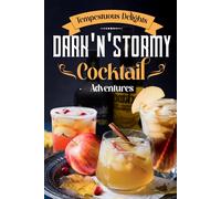 Tempestuous Delights: Dark 'N' Stormy Cocktail Adventures: Cocktail Recipes