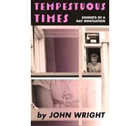 Tempestuous Times: Sonnets of a Gay Infatuation
