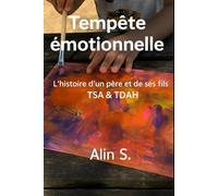 Tempête émotionnelle: L’histoire d’un père et de ses fils - TSA & TDAH