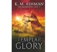 Templar Glory: The Road to Jerusalem (The Brotherhood)