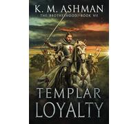 Templar Loyalty: The Battle of Adrianople (The Brotherhood)