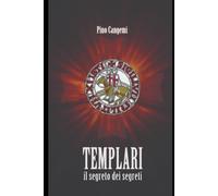TEMPLARI:: IL SEGRETO DEI SEGRETI