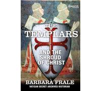 Templars, The: The Shroud of Christ