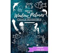 Templates for window pictures with chalk markers: Under the sea (Window Chalk Art Series)