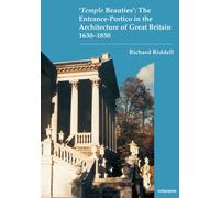 ‘Temple Beauties’: The Entrance-Portico in the Architecture of Great Britain 1630-1850