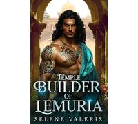 Temple Builder of Lemuria: A Tale of Love, War and Magic in Ancient Times