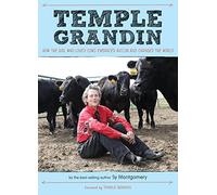 Temple Grandin: How the Girl Who Loved Cows Embraced Autism and Changed the World
