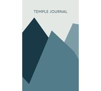 Temple Journal: LDS Notebook and Log book for Temple Visits | Gifts for Missionaries, Young Women and Men, Mom, Dad (Mountain Design)