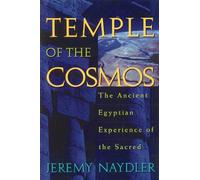 Temple of the Cosmos: The Ancient Egyptian Experience of the Sacred