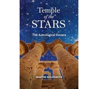 Temple of the Stars: The Astrological Decans