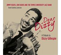 Temple University Jazz Band - Dear Dizzy: A Tribute to Dizzy Gillespie