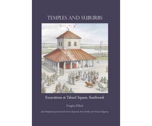Temples and Suburbs: Excavations at Tabard Square, Southwark