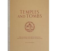 Temples and Tombs: The Sacred and Monumental Architecture of Craig Hamilton